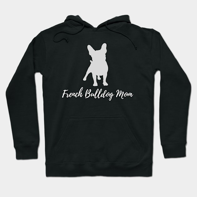 French Bulldog Mom Hoodie by greygoodz